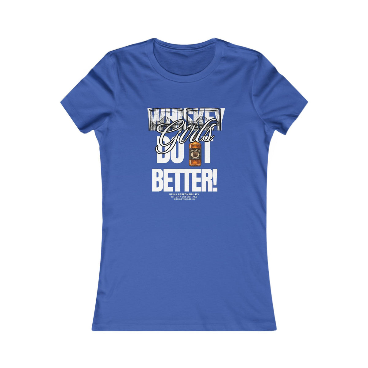 "Whiskey Girls" Women's GFX Shirt - Women’s Fav Tee