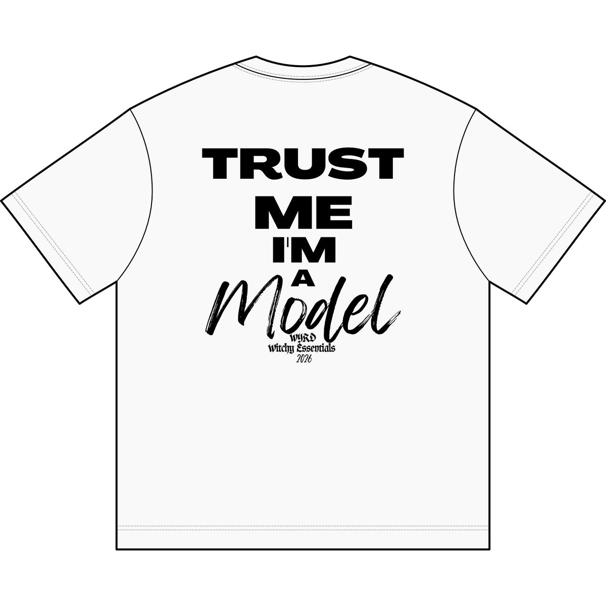 Trust Me I'm A Model— Hardcore GFX Shirt