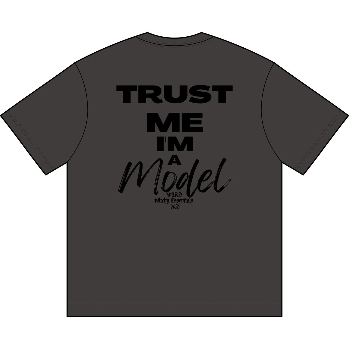 Trust Me I'm A Model— Hardcore GFX Shirt