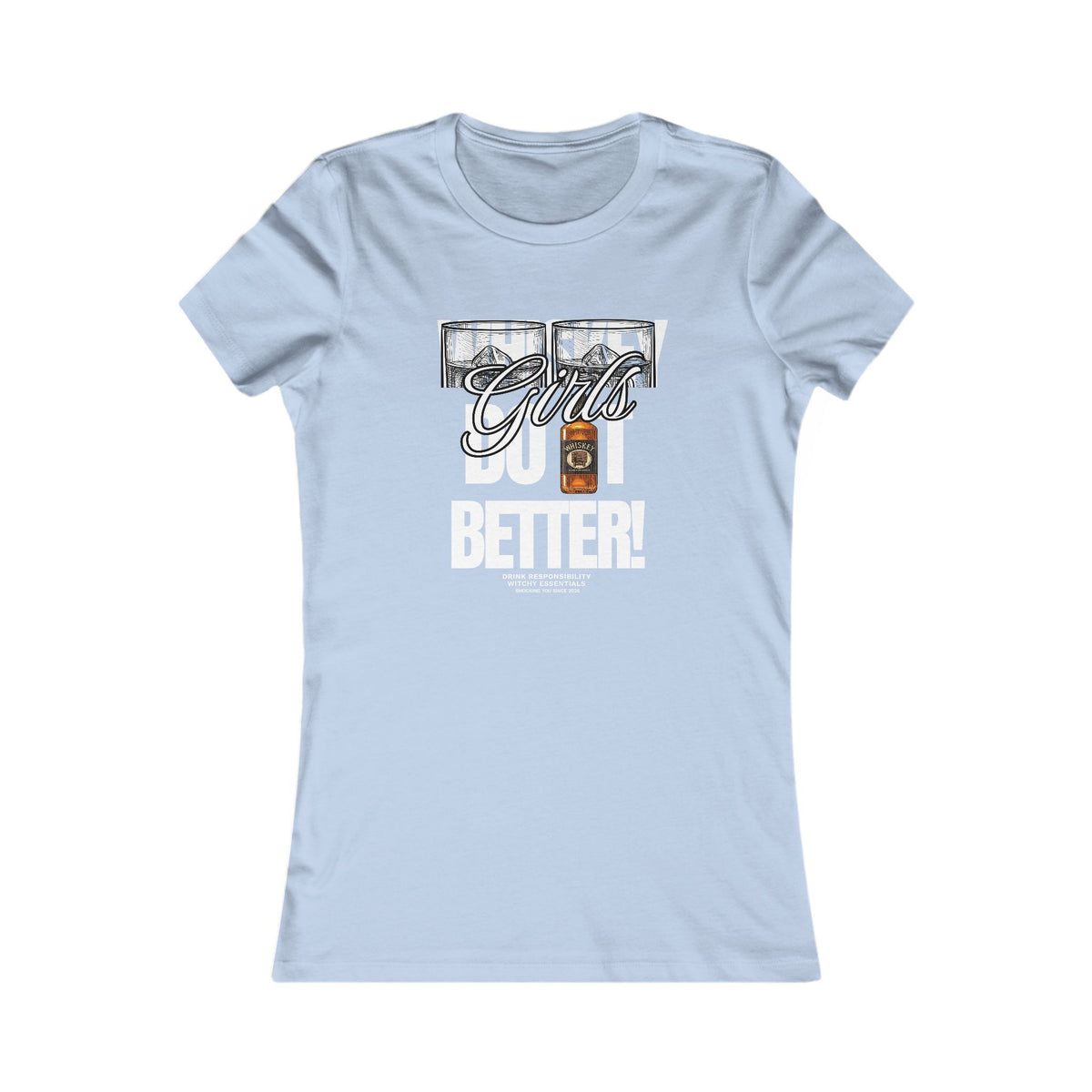 "Whiskey Girls" Women's GFX Shirt - Women’s Fav Tee